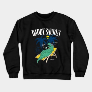 Father's Day Gift Daddysaurus T-rex Funny Dinosaur Daddysaurus Crewneck Sweatshirt